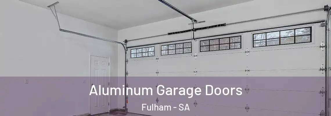  Aluminum Garage Doors Fulham - SA