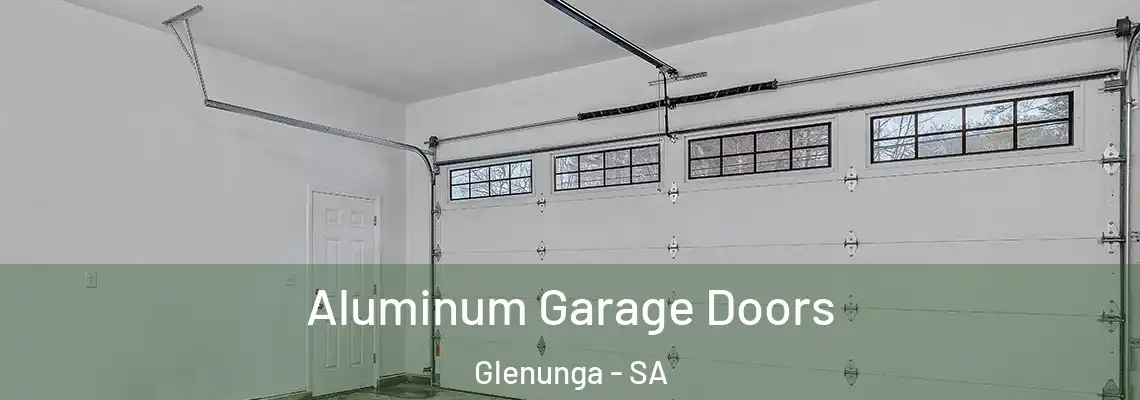 Aluminum Garage Doors Glenunga - SA