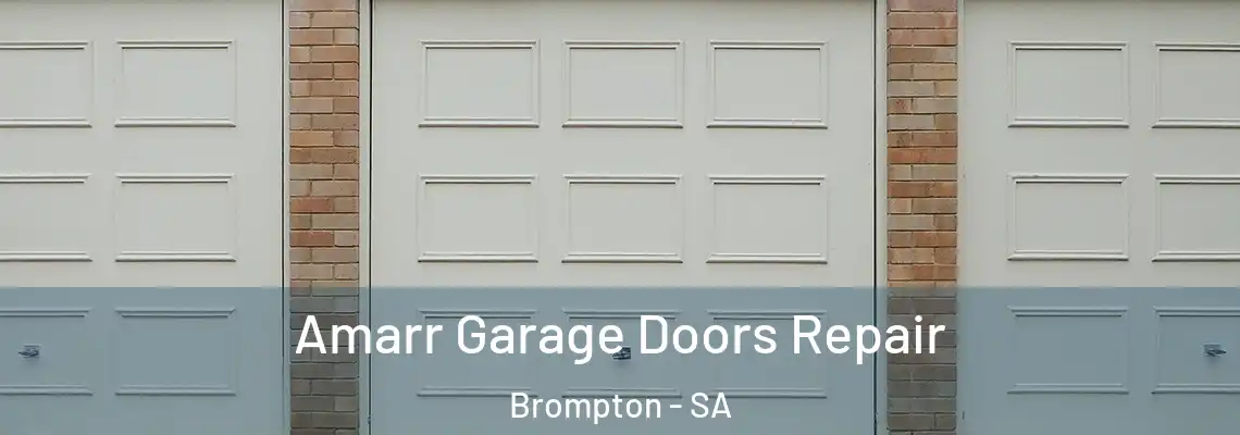 Amarr Garage Doors Repair Brompton - SA