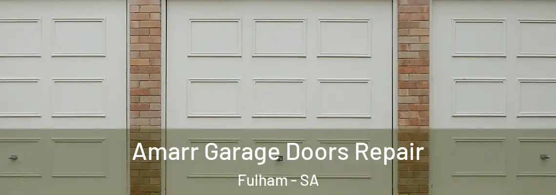  Amarr Garage Doors Repair Fulham - SA