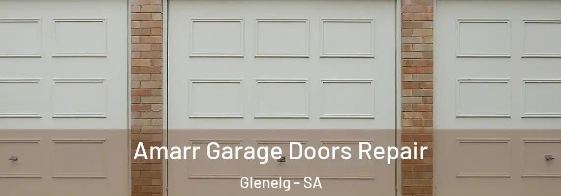  Amarr Garage Doors Repair Glenelg - SA