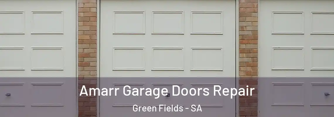  Amarr Garage Doors Repair Green Fields - SA