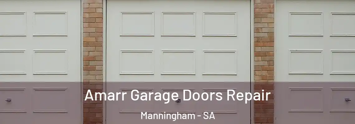 Amarr Garage Doors Repair Manningham - SA