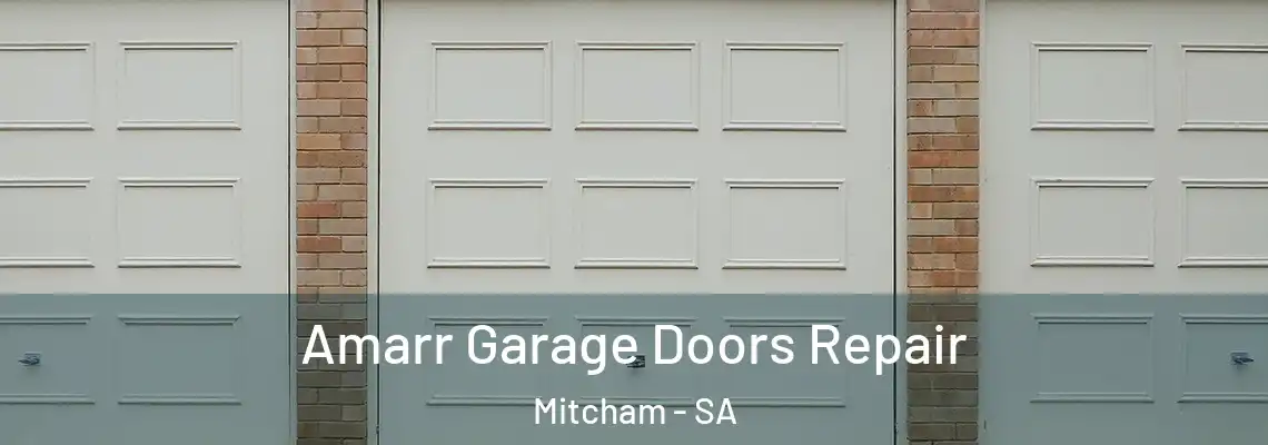  Amarr Garage Doors Repair Mitcham - SA
