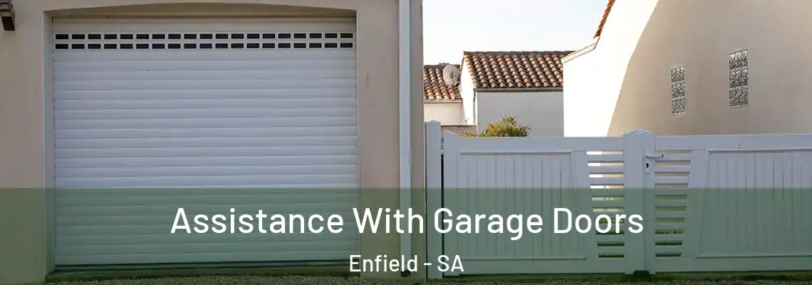 Assistance With Garage Doors Enfield - SA