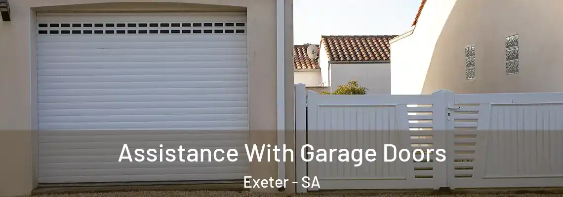  Assistance With Garage Doors Exeter - SA