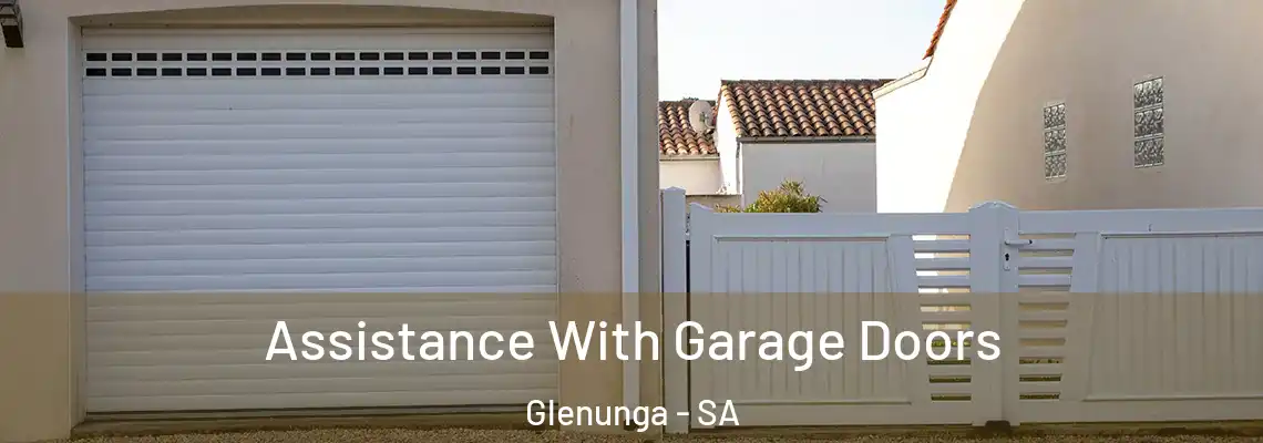  Assistance With Garage Doors Glenunga - SA