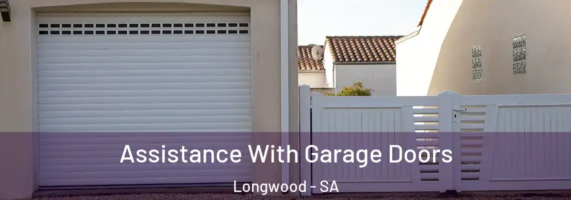  Assistance With Garage Doors Longwood - SA