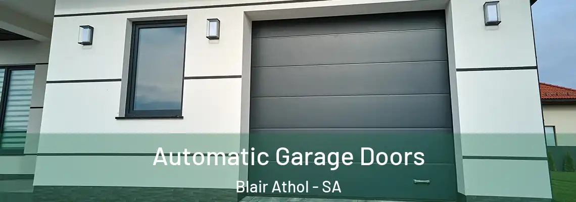  Automatic Garage Doors Blair Athol - SA