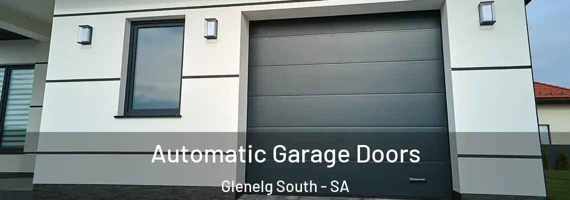  Automatic Garage Doors Glenelg South - SA