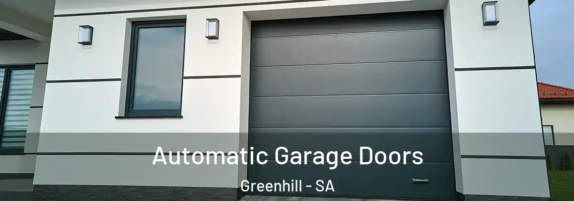  Automatic Garage Doors Greenhill - SA