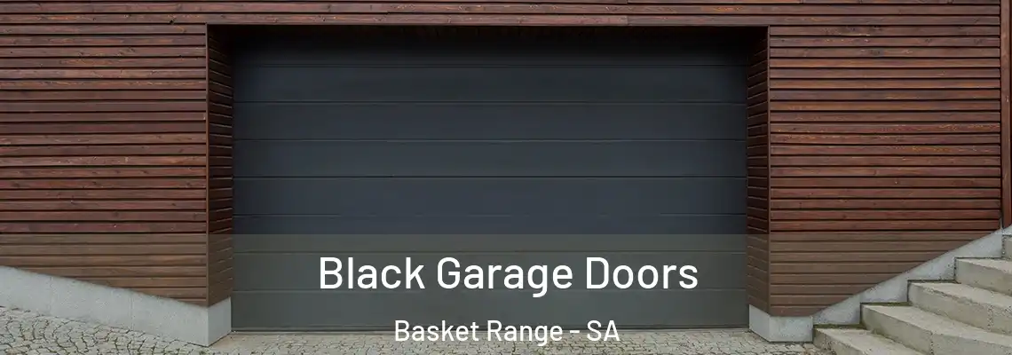  Black Garage Doors Basket Range - SA