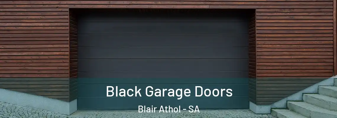  Black Garage Doors Blair Athol - SA