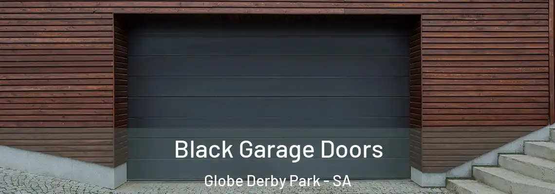  Black Garage Doors Globe Derby Park - SA