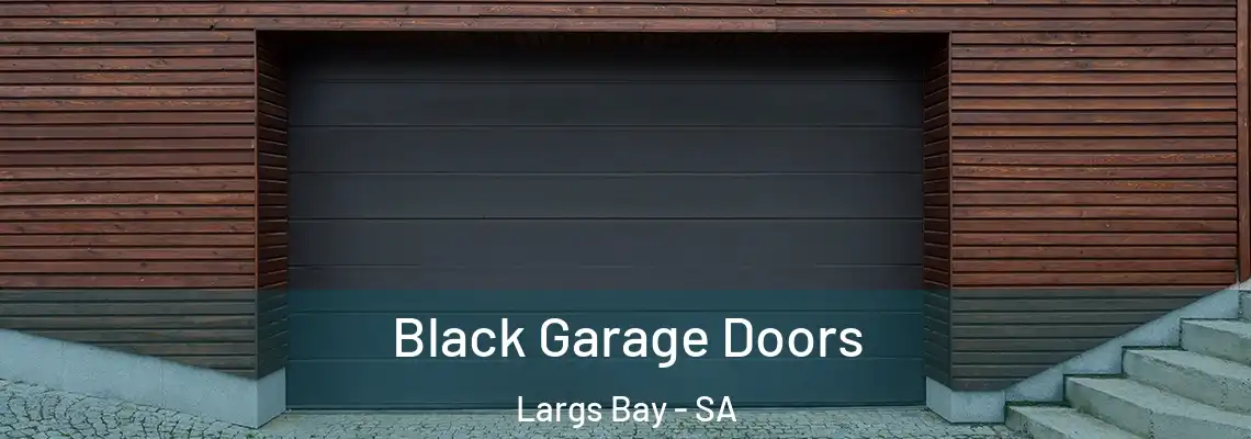  Black Garage Doors Largs Bay - SA