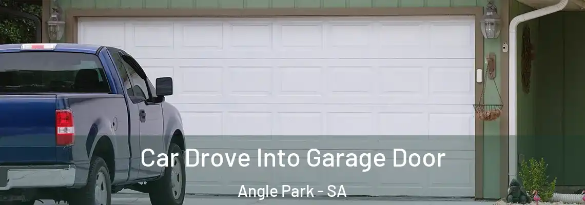  Car Drove Into Garage Door Angle Park - SA