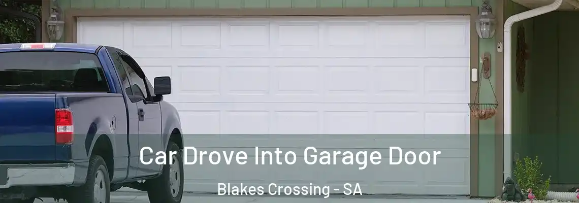  Car Drove Into Garage Door Blakes Crossing - SA