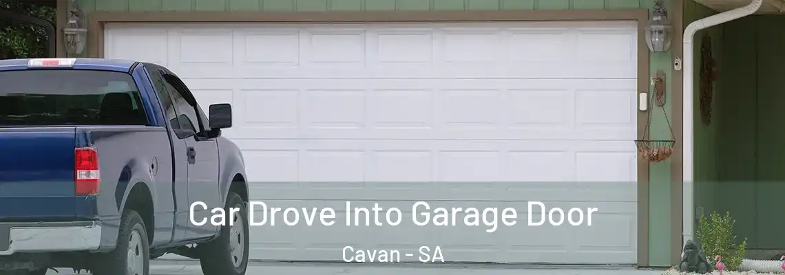  Car Drove Into Garage Door Cavan - SA