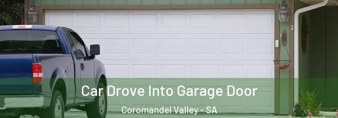  Car Drove Into Garage Door Coromandel Valley - SA