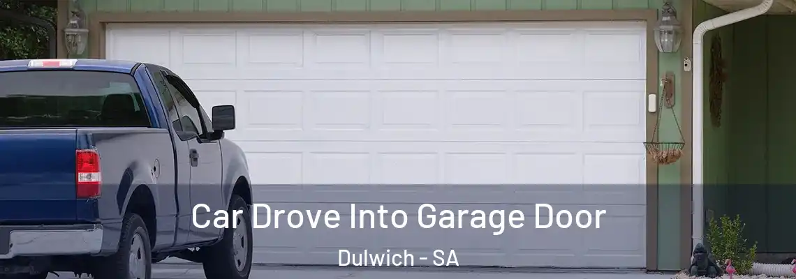  Car Drove Into Garage Door Dulwich - SA