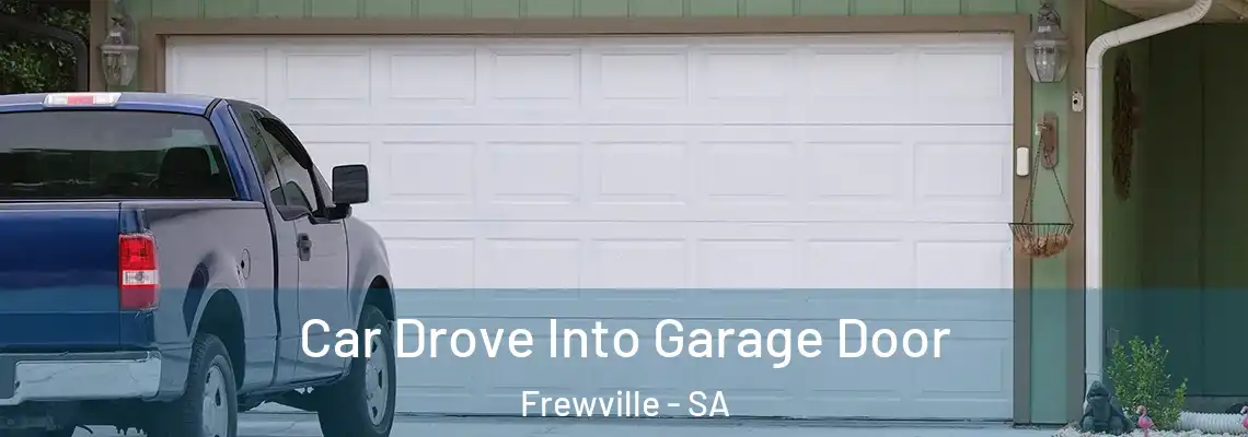  Car Drove Into Garage Door Frewville - SA