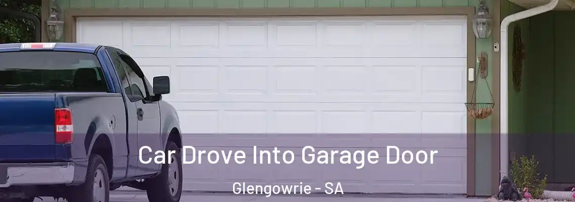  Car Drove Into Garage Door Glengowrie - SA
