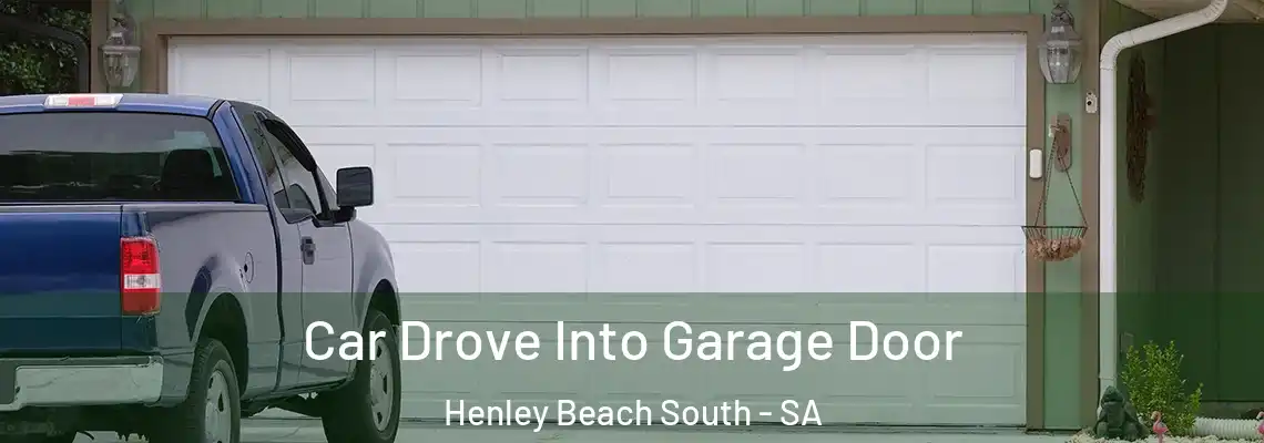  Car Drove Into Garage Door Henley Beach South - SA