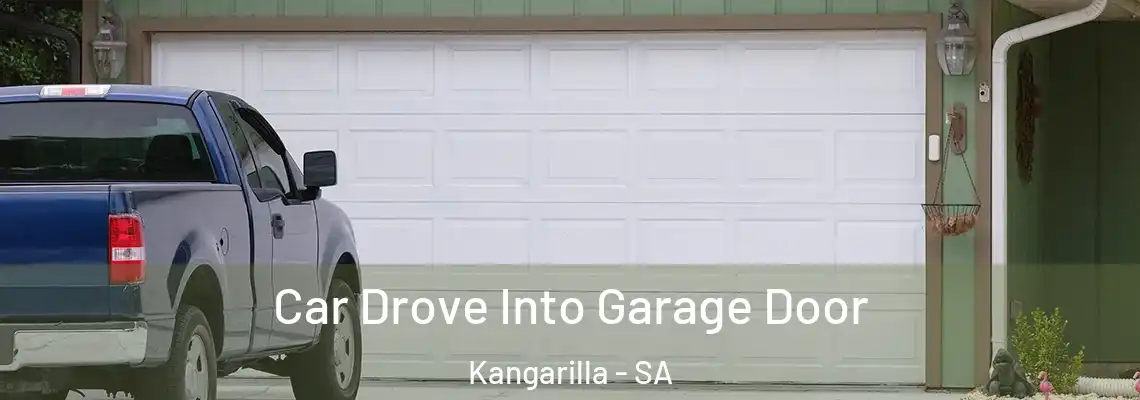  Car Drove Into Garage Door Kangarilla - SA