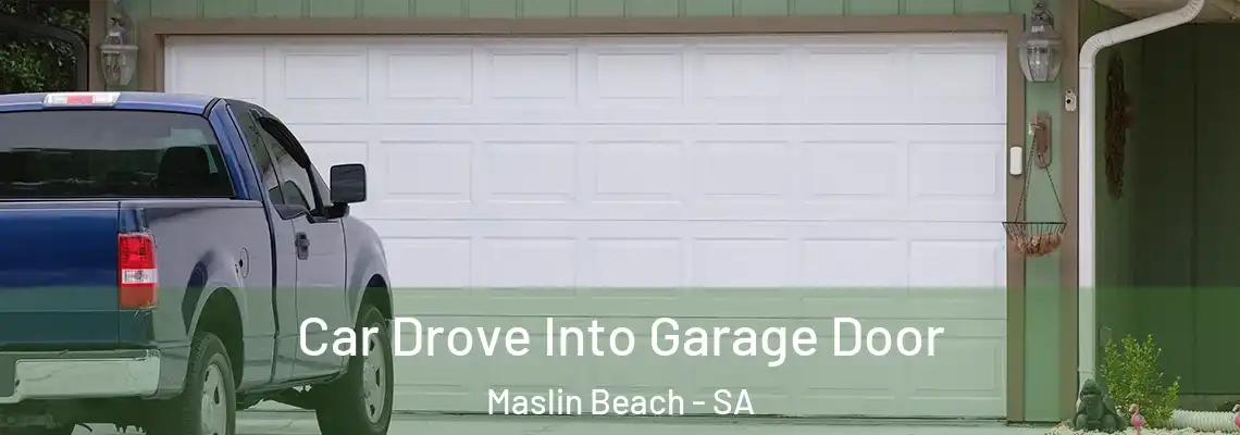  Car Drove Into Garage Door Maslin Beach - SA