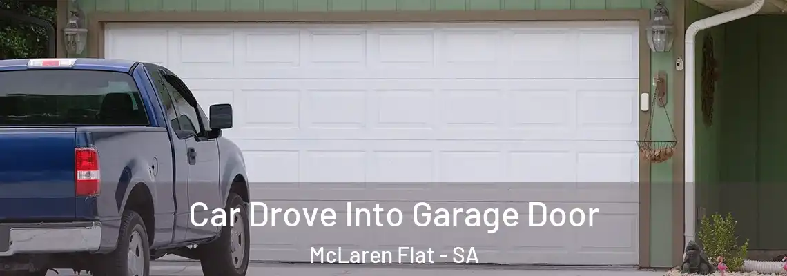  Car Drove Into Garage Door McLaren Flat - SA