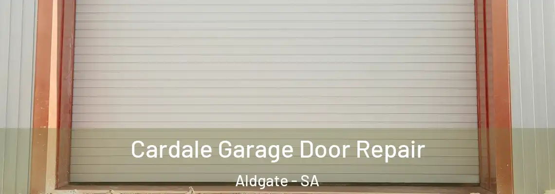  Cardale Garage Door Repair Aldgate - SA