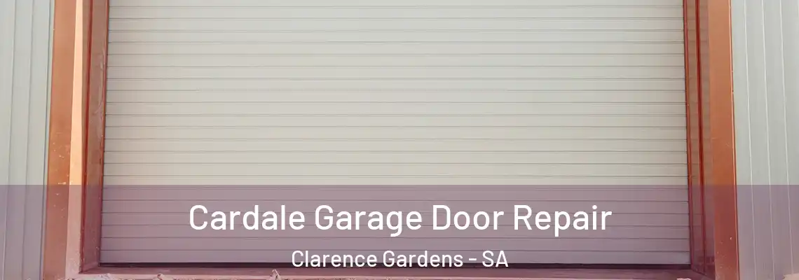  Cardale Garage Door Repair Clarence Gardens - SA