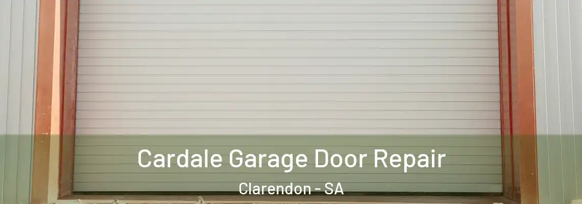  Cardale Garage Door Repair Clarendon - SA