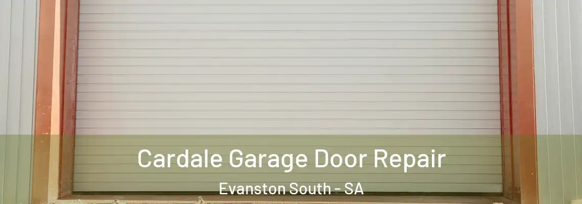  Cardale Garage Door Repair Evanston South - SA