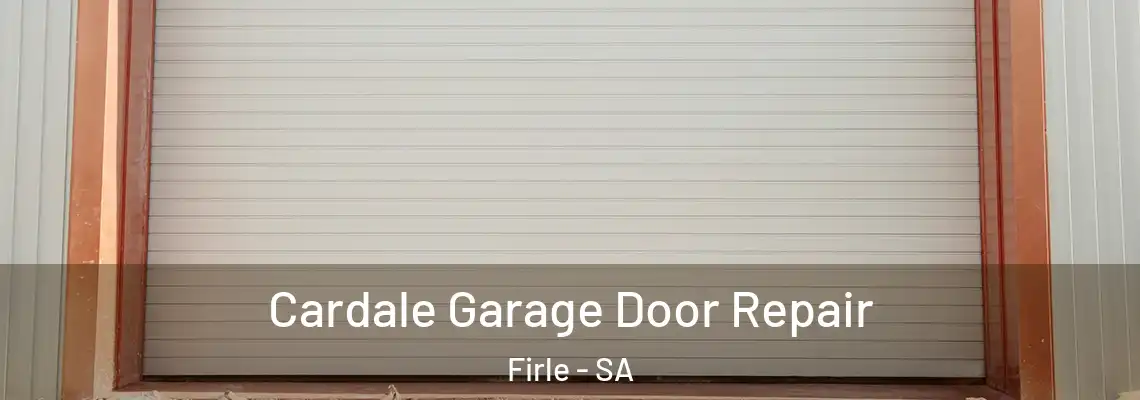  Cardale Garage Door Repair Firle - SA