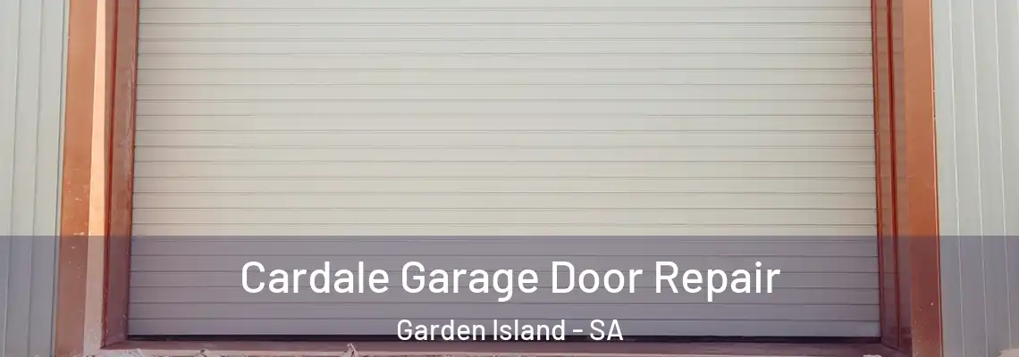  Cardale Garage Door Repair Garden Island - SA