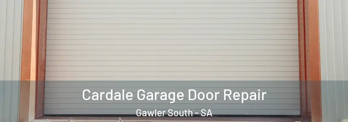  Cardale Garage Door Repair Gawler South - SA