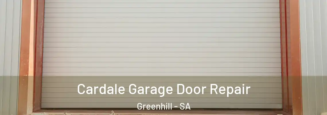  Cardale Garage Door Repair Greenhill - SA