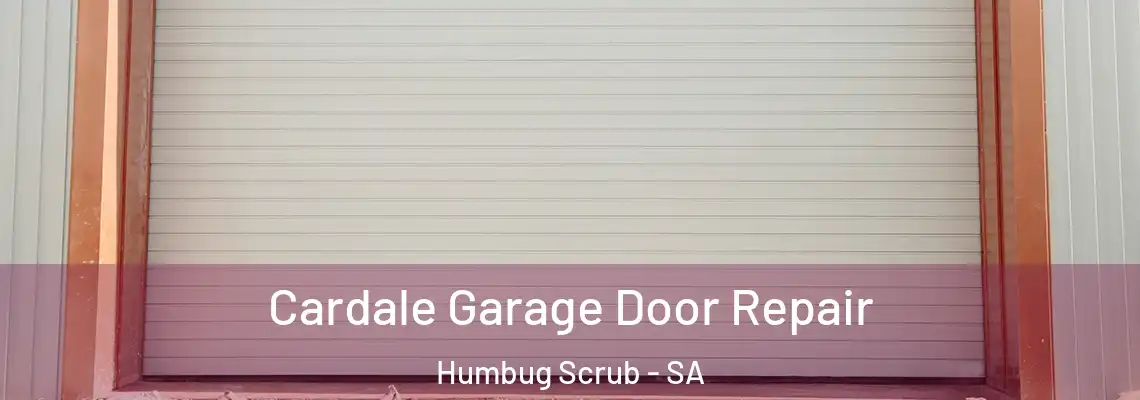  Cardale Garage Door Repair Humbug Scrub - SA