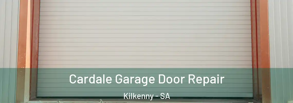  Cardale Garage Door Repair Kilkenny - SA