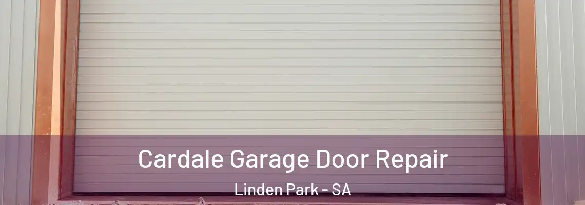  Cardale Garage Door Repair Linden Park - SA