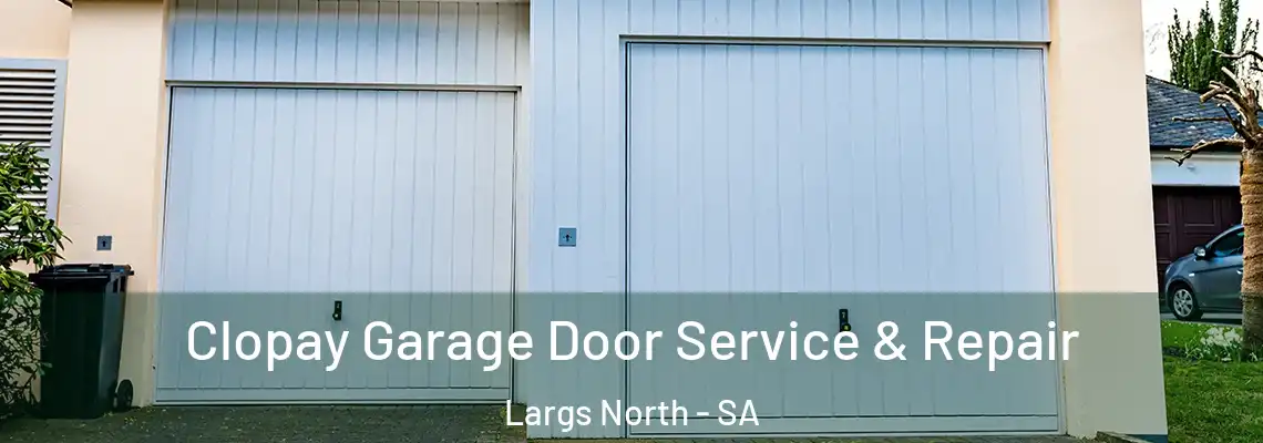  Clopay Garage Door Service & Repair Largs North - SA
