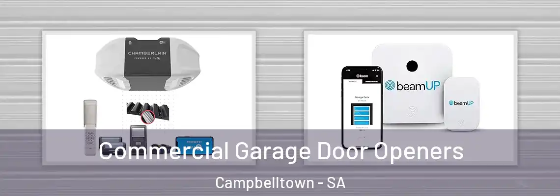  Commercial Garage Door Openers Campbelltown - SA