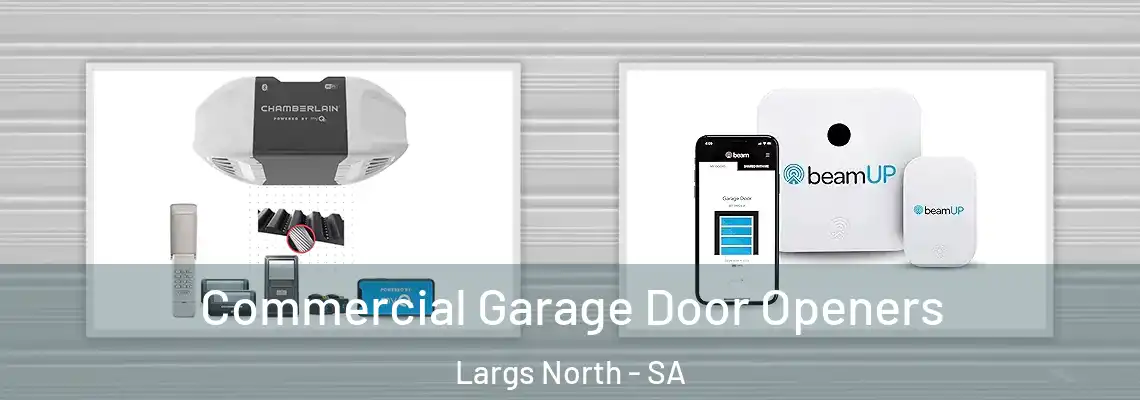  Commercial Garage Door Openers Largs North - SA