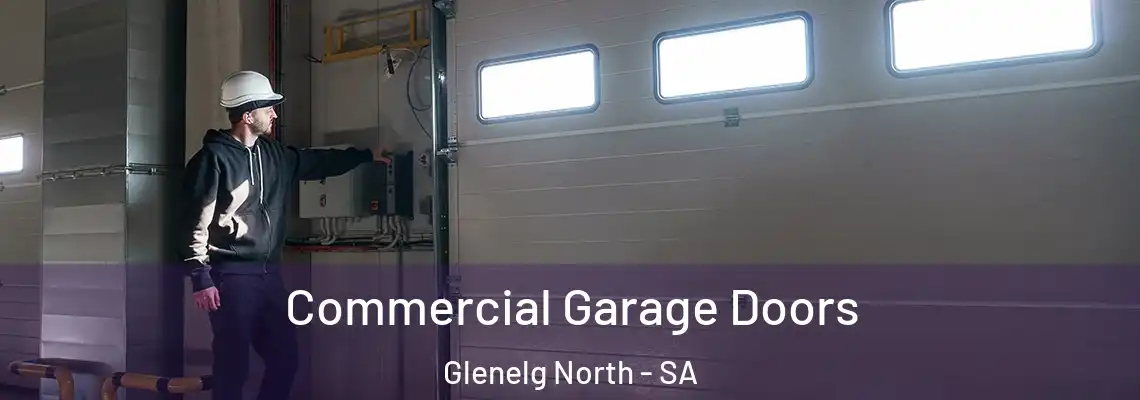  Commercial Garage Doors Glenelg North - SA