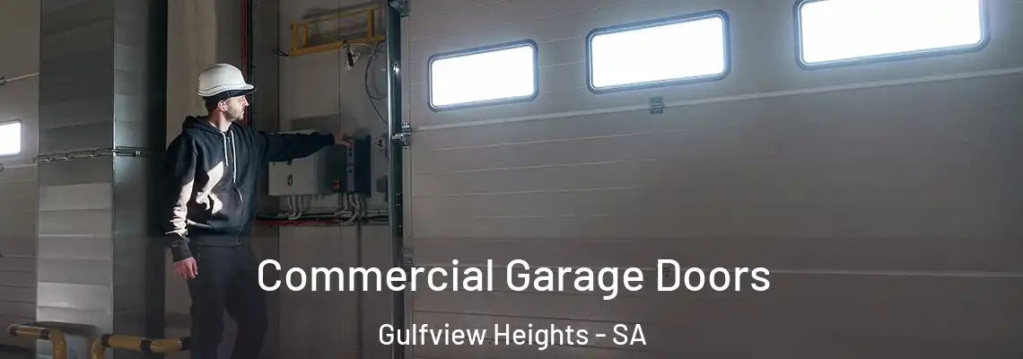  Commercial Garage Doors Gulfview Heights - SA