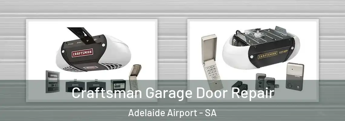  Craftsman Garage Door Repair Adelaide Airport - SA