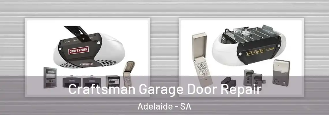  Craftsman Garage Door Repair Adelaide - SA
