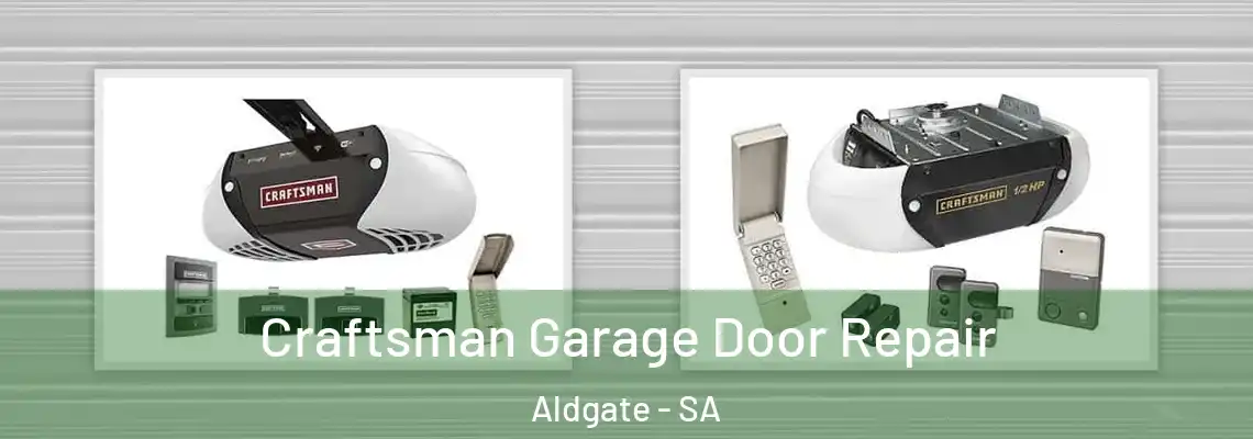  Craftsman Garage Door Repair Aldgate - SA