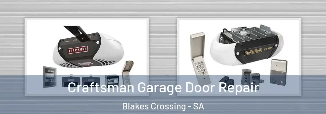  Craftsman Garage Door Repair Blakes Crossing - SA